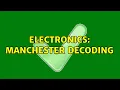 Electronics Manchester Decoding 2 Solutions