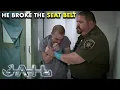 Chaos Unleashed Seat Belt Drama Parole Violation Drunk Brawl and Singing Suspect JAIL TV Show