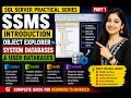 SSMS Introduction Object Explorer System Databases User Databases Explained