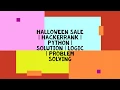 HALLOWEEN SALE HACKERRANK PYTHON SOLUTION LOGIC PROBLEM SOLVING