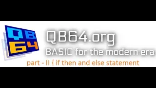 How to do qbasic in if then and else statement - PART II