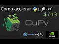 Como acelerar Python - CuPy NumPy com GPU