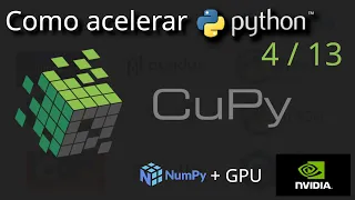 Como acelerar Python - CuPy NumPy com GPU