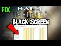 Halo Infinite - How to Fix Black Screen Stuck on Loading Screen