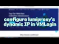 VMlogin uses proxy tutorial Lumiproxy web proxy