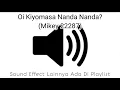 Download Lagu Sound Effect Oi Kiyomasa Nanda Nanda (Mikey 22287)