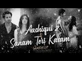 Download Lagu Aashiqui 2 x Sanam Teri Kasam Mashup | Arijit Singh  Ankit Tiwari |Heart Broken Mashup #arijitsingh