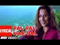 Download Lagu Pal Pal Har Pal Lyrical Video Song | Lage Raho Munna Bhai | Sonu Nigam,Shreya Ghosal |Sanjay D,Vidya