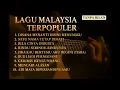 Lagu lagu Malaysia terpopuler full album tanpa iklan