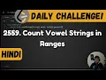 2559 Count Vowel Strings in Ranges leetcode daily challenge dsa shashcode java