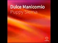 Dulce Manicomio - Puppy Sierna