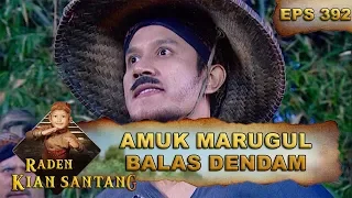 Download Amuk Marugul Ingin Balas Dendam Ke Arga Dana - Raden Kian Santang Eps 392 Part 2 MP3