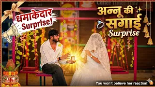 Annu Ki Sagayi Hone Wali Hai! 💍| Sabko Diya Surprise Surprise! 🎉