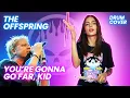 Download Lagu You're Gonna Go Far, Kid - The Offspring - Drum Cover by Kristina Rybalchenko