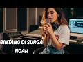 Download Lagu Bintang di surga - Noah | cover versi _jepang