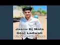 Download Lagu Jaanu Dj Mala Deel Ladwali