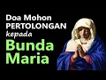 Doa Mohon Pertolongan kepada Bunda Maria dalam Menghadapi Masalah Sulit | Doa Katolik