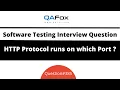 HTTP Protocol runs on which port number Software Testing Interview Question