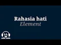 Download Lagu Rahasia hati - Element | Cover felix irwan (Lirik lagu cover)