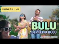 Download Lagu BULU BERTEMU BULU || LAGU ACARA HITS 2022 || COVER OCHA SHAOTRIASA \u0026 ABU L PURAB