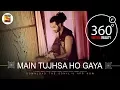 Download Lagu Mai Tujhsa Ho Gaya | Team Malhaar | 4K 360˚ Music videos | SonyLIV Music