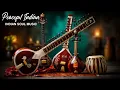 Lagu Indiase Muziek~ Rustige Sitar Melodieën voor Ultieme Ontspanning