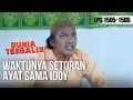 DUNIA TERBALIK - Waktunya Setoran Ayat Sama Idoy [16 Mei 2019]