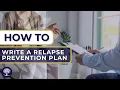 How To Write a Relapse Prevention Plan