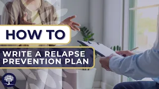 How To Write a Relapse Prevention Plan