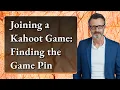 Joining a Kahoot Game Finding the Game Pin