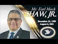Mr Earl Mack Shaw Jr Celebration of Life