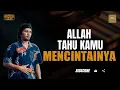 Download Lagu Allah Tahu Kamu Mencintainya - Ustadz Hanan Attaki #ustadzhannanattaki #ustadzadihidayatterbaru
