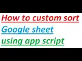 How to sort Google sheets custom range using app script
