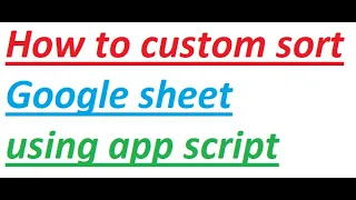How to sort Google sheets custom range using app script