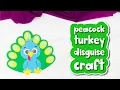 Peacock Turkey Disguise Craft For Kids