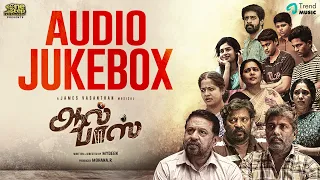 All Pass -  Audio Jukebox | James Vasanthan | Dushy, Janany Kunaseelan, Jayaprakash | Mydeen