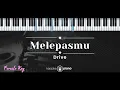 Download Lagu Melepasmu – Drive (KARAOKE PIANO - FEMALE KEY)