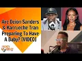 Are Deion Sanders Karrueche Tran Preparing To Have A Baby
