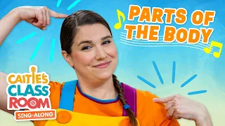 parts of the body caities classroom sing along show education songs for kids