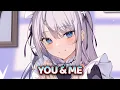Download Lagu Nightcore - You And Me (Coopex \u0026 NEZZY) - [Lyrics]