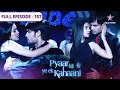 Download Lagu Pyaar Kii Ye Ek Kahaani | Kaisi hogi Abhay-Piya ki performance? | FULL EPISODE 157