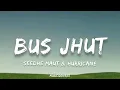 Seedhe Maut & Hurricane - Bus Jhut | (Lyrics) | DL91FM