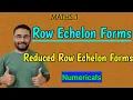Row Echelon and Reduced Row Echelon forms with Examples Upper triangle Matrix Maths