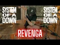 Download Lagu SYSTEM OF A DOWN | REVENGA - DRUM COVER