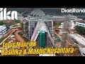 Lagu IKN Terus Bergerak! Masjid Nusantara, Basilika Nusantara pantauan kita kali ini #DIANRANA