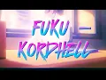 FUKU — 🔥🔥💀KORDHELL💀🔥🔥