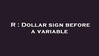 R Dollar sign before a variable