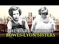 The Bowes-Lyon Sisters Locked in Asylum - The Royal Family s Darkest Secret