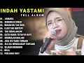 Download Lagu INDAH YASTAMI FULL ALBUM - ASMARA - SEBERKAS SINAR || COVER AKUSTIK TERBAIK 2023