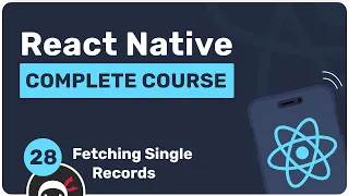 Complete React Native Tutorial - Fetching Single Records